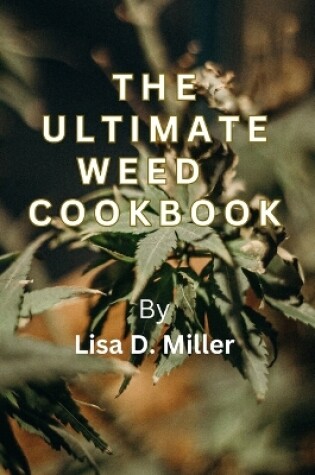 Cover of The Ultimate cookbook for weed Gummies