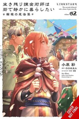 Cover of The Alchemist Who Survived Now Dreams of a Quiet City Life, Vol. 2 (manga)