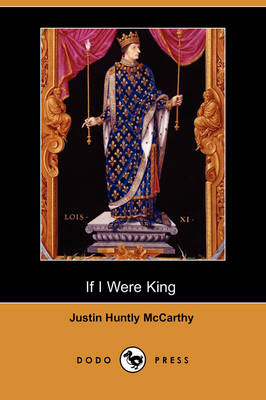 Book cover for If I Were King (Dodo Press)