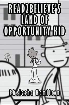 Book cover for Read2believe's Land of Opportunity Kid