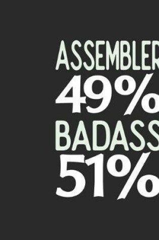 Cover of Assembler 49 % BADASS 51 %
