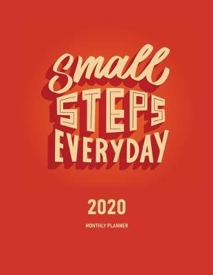 Book cover for Small Steps Everyday 2020 Monthly Planner