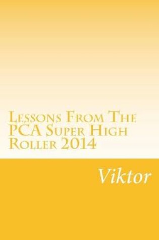 Cover of Lessons From The PCA Super High Roller 2014