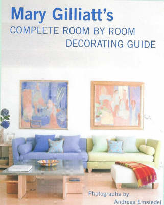 Book cover for Mary Gilliatt's Complete Room by Room Decorating Guide