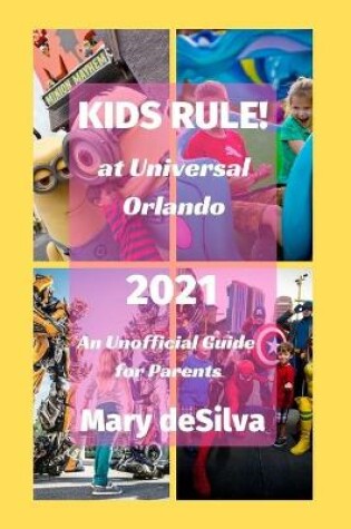 Cover of KIDS RULE! at Universal Orlando 2021