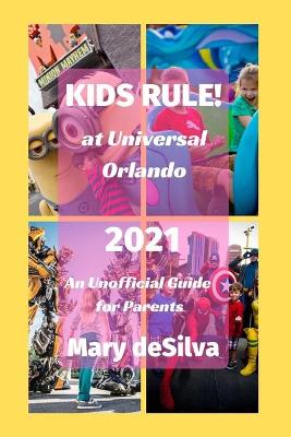 Book cover for KIDS RULE! at Universal Orlando 2021