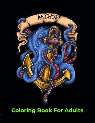 Book cover for Anchor Coloring Book For Adults