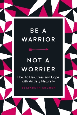 Book cover for Be a Warrior, Not a Worrier