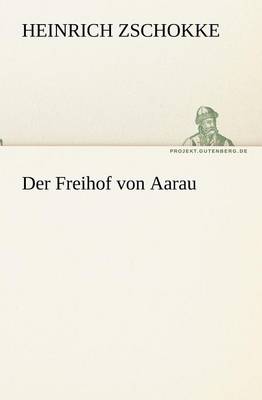 Book cover for Der Freihof Von Aarau