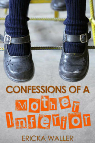 Cover of Confessions of a Mother Inferior