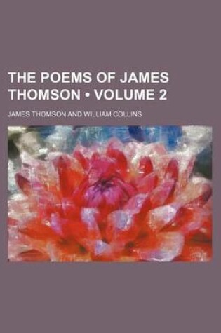 Cover of The Poems of James Thomson (Volume 2)