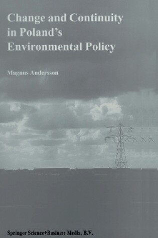 Cover of Change and Continuity in Poland's Environmental Policy