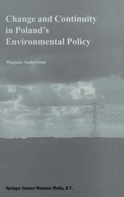 Cover of Change and Continuity in Poland's Environmental Policy