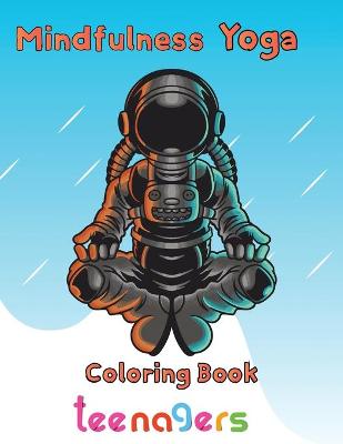 Book cover for Mindfulness Yoga Coloring book Teenagers