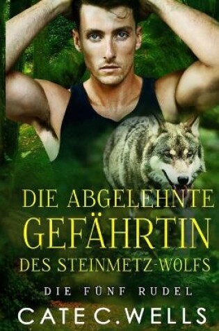 Cover of Die Abgelehnte Gefährtin des Steinmetz-Wolfs