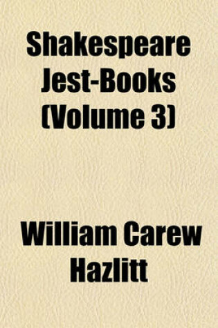 Cover of Shakespeare Jest-Books (Volume 3)
