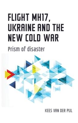 Cover of Flight Mh17, Ukraine and the New Cold War