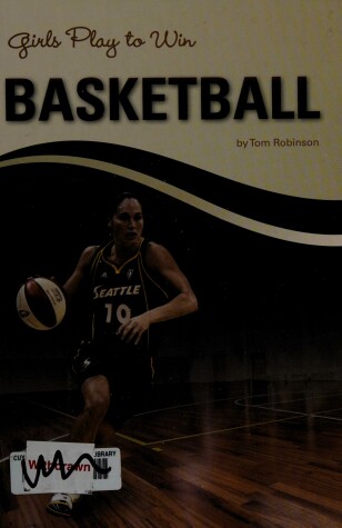 Cover of Girls Play to Win Basketball