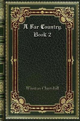 Book cover for A Far Country. Book 2