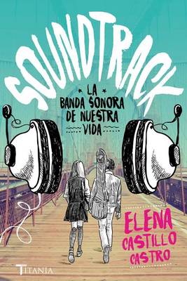 Book cover for Soundtrack. La Banda Sonora de Nuestra Vida