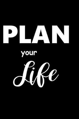 Book cover for 2019 Weekly Motivational Saying Planner Plan Your Life 134 Pages