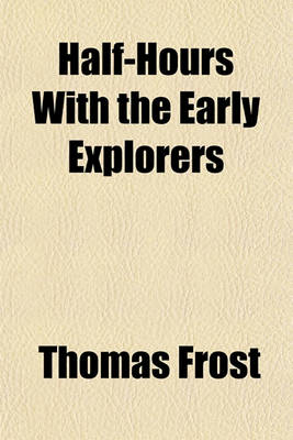 Book cover for Half-Hours with the Early Explorers