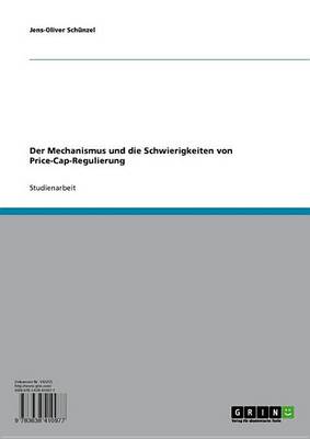 Book cover for Der Mechanismus Und Die Schwierigkeiten Von Price-Cap-Regulierung