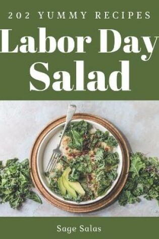 Cover of 202 Yummy Labor Day Salad Recipes