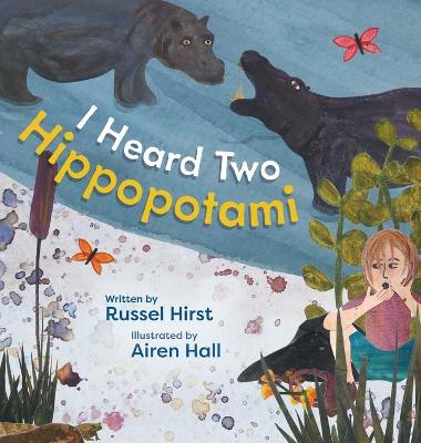 Book cover for I Heard Two Hippopotami