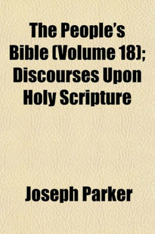 Cover of The People's Bible (Volume 18); Discourses Upon Holy Scripture
