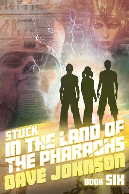 Cover of Stuck in the Land of The Pharaohs