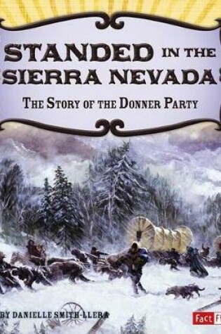 Cover of Stranded in the Sierra Nevada: the Story of the Donner Party (Adventures on the American Frontier)