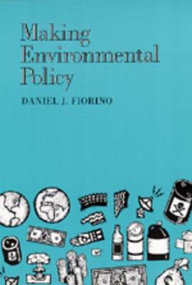 Book cover for Making Environmental Policy