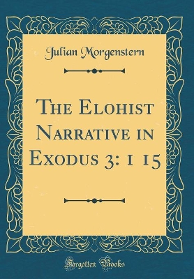 Book cover for The Elohist Narrative in Exodus 3