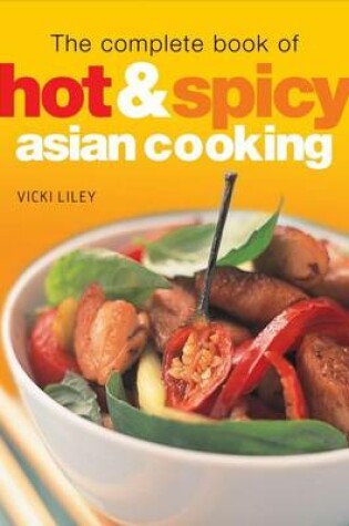 Cover of The Complete Book of Hot and Spicy Asian Cooking