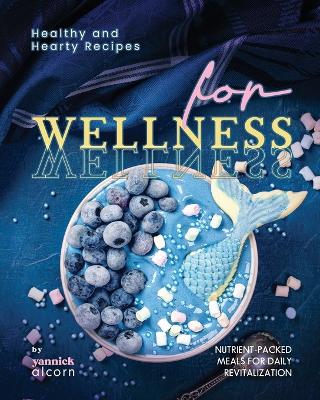 Book cover for Healthy and Hearty Recipes for Wellness