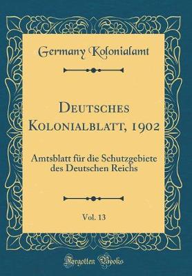 Book cover for Deutsches Kolonialblatt, 1902, Vol. 13