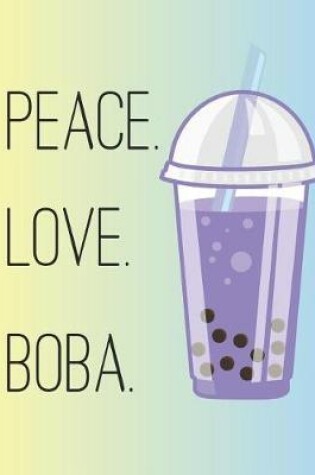 Cover of Peace, Love, Boba