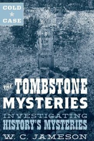 Cover of Cold Case: The Tombstone Mysteries