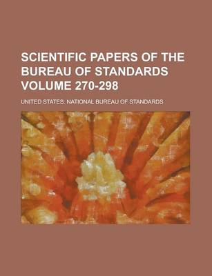 Book cover for Scientific Papers of the Bureau of Standards Volume 270-298