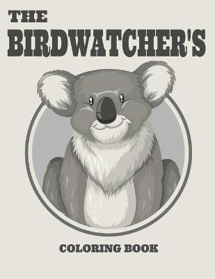 Book cover for The Birdwatcher's Coloring Book