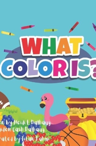 Cover of What Color is...?