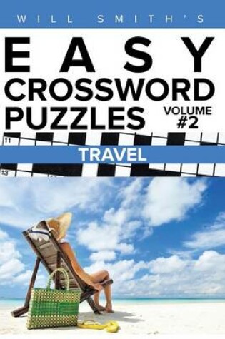 Cover of Will Smith Easy Crossword Puzzles -Travel ( Volume 2)