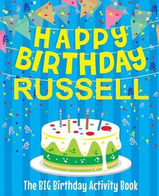 Book cover for Happy Birthday Russell - The Big Birthday Activity Book