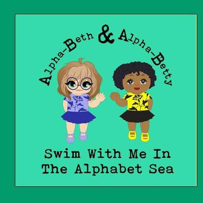 Cover of Swim With Me In The Alphabet Sea