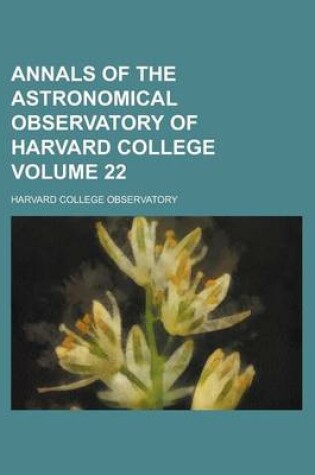 Cover of Annals of the Astronomical Observatory of Harvard College Volume 22