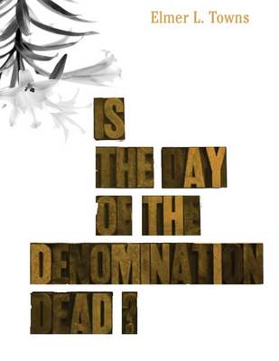 Book cover for Is the Day of Denomination Dead?