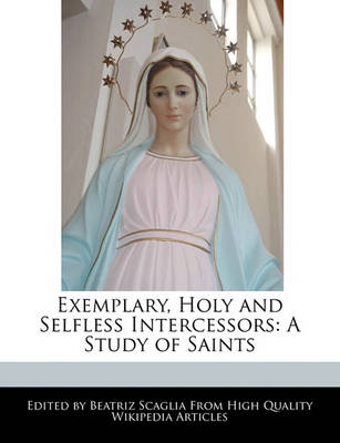 Book cover for Exemplary, Holy and Selfless Intercessors