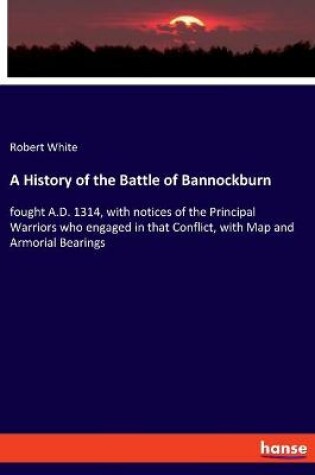 Cover of A History of the Battle of Bannockburn