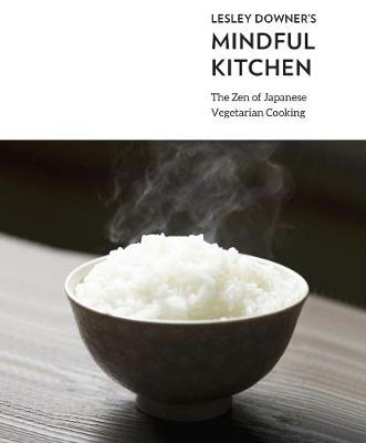 Book cover for Lesley Downer's Mindful Kitchen